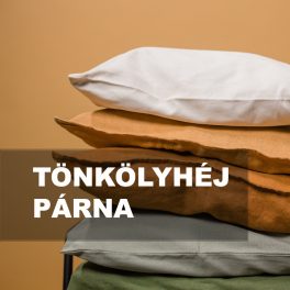 TÖNKÖLYHÉJ PÁRNA